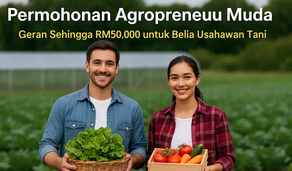 Permohonan Agropreneur Muda Cara Mohon & Kelayakan