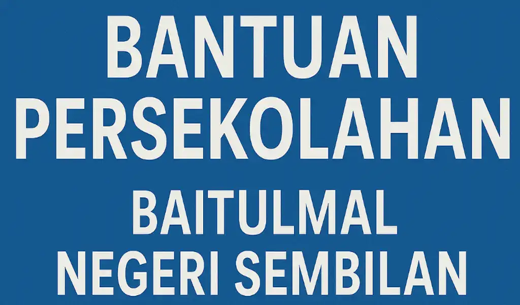 Bantuan Persekolahan Baitulmal Negeri Sembilan
