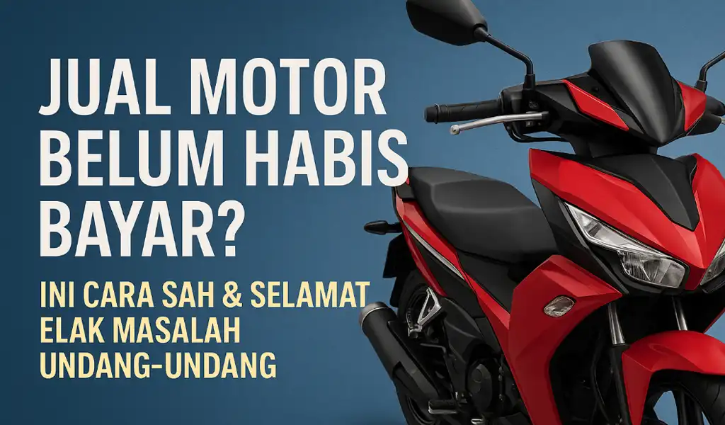 Jual Motor Belum Habis Bayar Malaysia